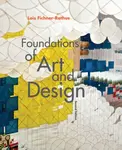 Foundations of Art and Design - Lois  Fichner-Rathus
