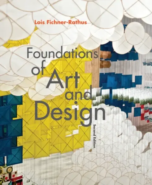 Foundations of Art and Design - Lois  Fichner-Rathus