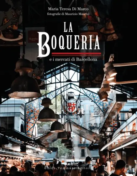 The Boqueria - Maria Teresa di Marco