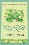 Farther Afield - Miss Read