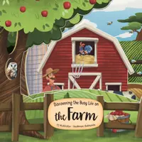 Discovering the Busy Life on the Farm - TJ McAllister