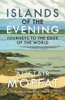 Islands of the Evening - Alistair Moffat