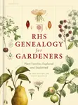 RHS Genealogy for Gardeners - Dr Ross Bayton, Simon Maughan