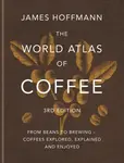The World Atlas of Coffee 3rd edition