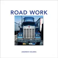 Road Work - Andrew Holmes
