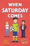 When Saturday Comes - Tony Bradman - kniha z kategorie Pro děti