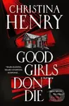 Good Girls Don't Die - Christina Henry - kniha z kategorie Horory