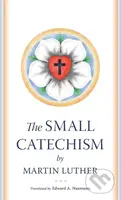 Small Catechism - Martin Luther - kniha z kategorie Pro děti