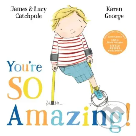 You're So Amazing! - James Catchpole, Lucy Catchpole - kniha z kategorie Pro děti