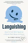Languishing (How to Feel Alive Again in a World That Wears Us Down) - kniha z kategorie Psychologie