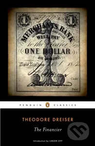The Financier - Theodore Dreiser - kniha z kategorie Společenská beletrie