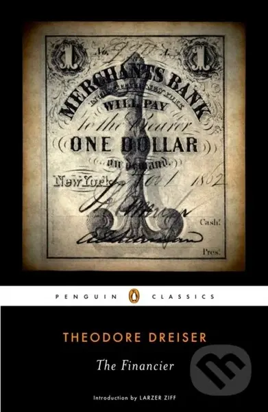 The Financier - Theodore Dreiser - kniha z kategorie Společenská beletrie