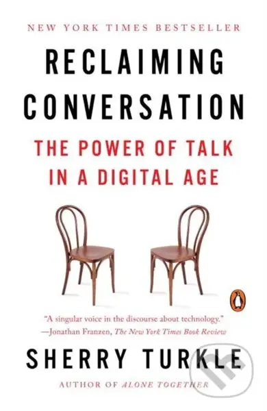 Reclaiming Conversation - Sherry Turkle