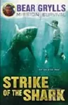 Strike of the Shark - Bear Grylls - kniha z kategorie Pro děti