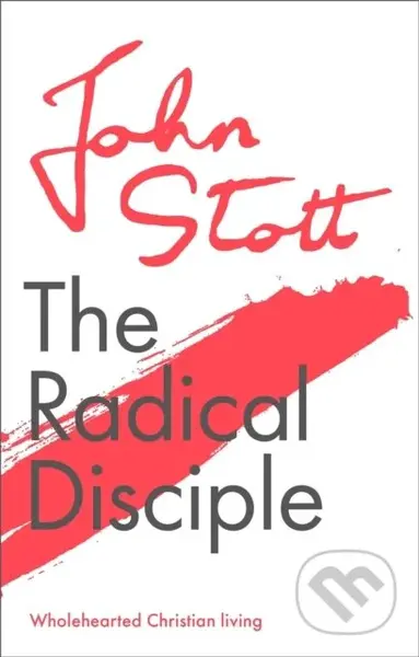 The Radical Disciple (Wholehearted Christian Living) - kniha z kategorie Filozofie