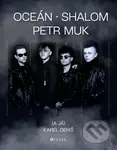 Oceán, Shalom, Petr Muk (a já) - Karel Deniš - kniha z kategorie Humanitní a společenské vědy