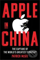 Apple in China (The Capture of the World's Greatest Company) - kniha z kategorie Odborné a naučné