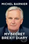 My Secret Brexit Diary - Michel Barnier - kniha z kategorie Humanitní a společenské vědy