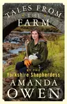 Tales From the Farm by the Yorkshire Shepherdess - Amanda Owen - kniha z kategorie Přírodní vědy a technika