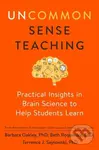 Uncommon Sense Teaching (Practical Insights in Brain Science to Help Students Learn) - kniha z kategorie Humanitní a společenské vědy