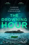 The Drowning Hour - S. K. Tremayne - kniha z kategorie Detektivky, thrillery a horory