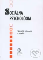 Sociálna psychológia - Teodor Kollárik, kolektív autorov - kniha z kategorie Učebnice a slovníky