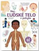 Naj... Ľudské telo v pohybe - Anne-Sophie Baumann, Vanessa Robidou - kniha z kategorie Encyklopedie