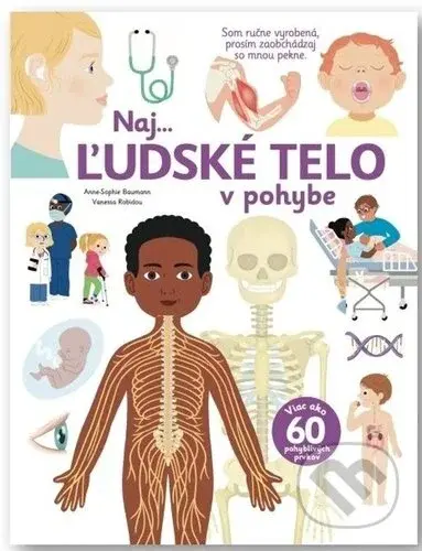 Naj... Ľudské telo v pohybe - Anne-Sophie Baumann, Vanessa Robidou - kniha z kategorie Encyklopedie