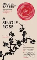 A Single Rose - Muriel Barbery - kniha z kategorie Společenská beletrie