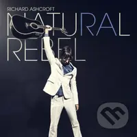 Ashcrof Richard:  Natural Rebel LP - Ashcrof Richard, Richard Ashcroft