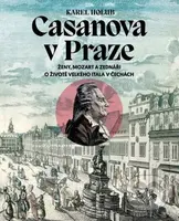 Casanova v Praze (Ženy, Mozart a zednáři, O životě velkého Itala v Čechách) - kniha z kategorie Životopisy