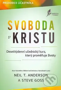 Svoboda v Kristu (Desetitýdenní učednický kurz, který proměňuje životy.) - kniha z kategorie Duchovní život