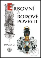 Erbovní a rodové pověsti (svazek 2.) - Hynek Fridrich - kniha z kategorie Mýty, pověsti a legendy