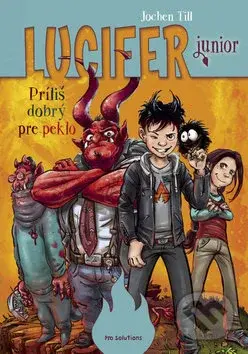 Lucifer junior: Príliš dobrý pre peklo - Jochen Till - kniha z kategorie Beletrie pro děti