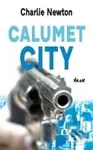Calumet city - Charlie Newton - kniha z kategorie Společenská beletrie