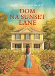 Dom na Sunset Lane - Kristy Woodson Harvey - kniha z kategorie Romantická