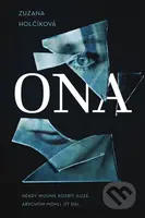 Ona - Zuzana Holčíková - kniha z kategorie Společenská beletrie