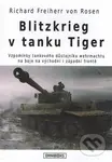 Blitzkrieg v tanku Tiger - Richard Freiherr  von Rosen - kniha z kategorie 20. století