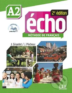 Écho A2: Livre de l'élève (2 édition) - Jacques Pécheur, Jacky Girardet - kniha z kategorie Jazykové učebnice a slovníky