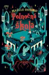 Polnočná škola - Maëlle Desard