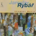 Jaroslav Rybář: Chamber Music / Komorní Hudba - Jaroslav Rybár
