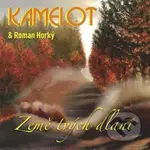 Kamelot & Roman Horky:  Zeme Tvych Dlani - Kamelot, Roman Horký
