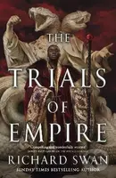 The Trials of Empire - Richard Swan