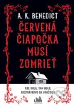 Červená čiapočka musí zomrieť (Každá vražda odhalí ďalšiu vrstvu) - kniha z kategorie Detektivky, thrillery a horory