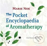 The Pocket Encyclopaedia of Aromatherapy - Marie Noe - kniha z kategorie Alternativní medicína