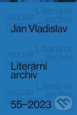 Jan Vladislav (Literární archiv 55) - kniha z kategorie Literární věda