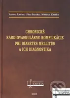 Chronické kardiovaskulárne komplikácie pri diabetes mellitus a ich diagnostika - kniha z kategorie Medicína