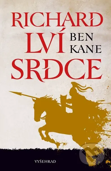 Richard Lví srdce (Lví srdce) - Ben Kane