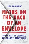 Maths on the Back of an Envelope (Clever Ways to (Roughly) Calculate Anything) - kniha z kategorie Přírodní vědy a technika