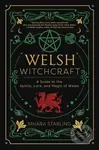 Welsh Witchcraft (A Guide to the Spirits, Lore, and Magic of Wales) - kniha z kategorie Zdraví a životní styl
